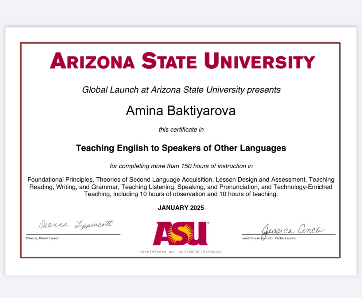Arizona State University certificate in Teaching English to Speakers of Other Languages.